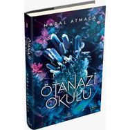Ötanazi Okulu - Maral Atmaca