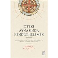 Öteki Aynasında Kendini İzlemek - Demet Koçyiğit