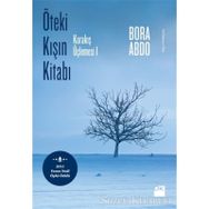 ÖTEKİ KIŞIN KİTABI - BORA ABDO