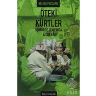 ÖTEKI KÜRTLER BIR GELENEĞIN ANATOMISI VE 2009 MART SEÇIMLERI - EYYÜP DEMIR