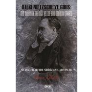 Öteki Nietzsche'ye Giriş: Bir Dahinin Deliliği Ya Da Bir Delinin Dehası - Yonca Gökalp