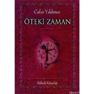 ÖTEKİ ZAMAN - CAFER YILDIRIM