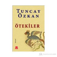 ÖTEKILER - TUNCAY ÖZKAN