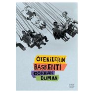 Ötekilerin Başkenti - Gökhan Duman