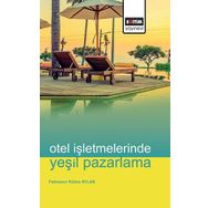 Otel İşletmelerinde Yeşil Pazarlama Eğitim Kitabevi Yayınları