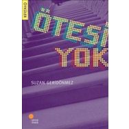 ÖTESİ YOK - SUZAN GERİDÖNMEZ