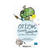 Otizm Evinize Geldiğinde - Nuray Mustafaoğlu Çiçek