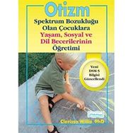 Otizm Spektrum Bozukluğu Olan Çocuklara Yaşam ve Sosyal Dil Becerilerinin Öğretimi - Clarissa Willis