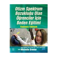 Otizm Spektrum Bozukluğu Olan Öğrenciler İçin Beden Eğitimi Kapsayıcı Yaklaşım - Nobel Yayınevi