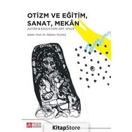 Otizm ve Eğitim, Sanat, Mekan - Kollektif