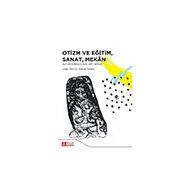 Otizm ve Eğitim, Sanat, Mekan - Pegem Akademi Yayıncılık