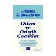 OTIZM VE OTISTIK ÇOCUKLAR - NİLÜFER DARICA