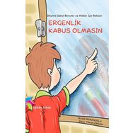 Otizm’e Sahip Bireyler ve Aileler İçin Rehber: Ergenlik Kabus Olmasın - Nurgül Akmanoğlu