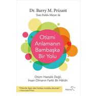 Otizmi Anlamanın Bambaşka Bir Yolu - Barry M. Prizant