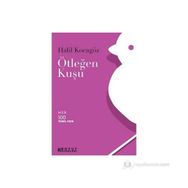 ÖTLEĞEN KUŞU - HALIL KOCAGÖZ