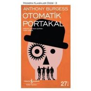 OTOMATIK PORTAKAL - ANTHONY BURGESS