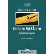 Otoritaryen Kişilik Üzerine Theodor W. Adorno