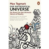 Our Mathematical Universe : My Quest for the Ultimate Nature of Reality - Max Tegmark