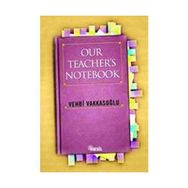 Our Teacher’s Notebook Öğretmenin Not Defteri 1 - Vehbi Vakkasoğlu