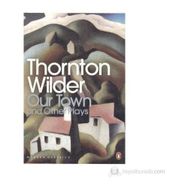 OUR TOWN AND OTHER PLAYS - THORNTON WILDER
