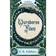 Ouroboros Yılanı - Unutulmuş Fantastik Klasikler - E.R Eddison