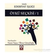 Öykü Seçkisi - 1 - İzmir Edebiyat İşliği - Hasan Topçu Ilknur Güneylioglu