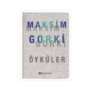 Öyküler - Maksim Gorki - Epsilon Yayınevi