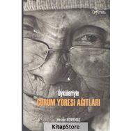 Öyküleriyle Çorum Yöresi Ağıtları - Hasan Korkmaz