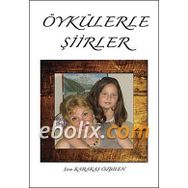 Öykülerle Şiirler - Şirin Karakaş Özbilen