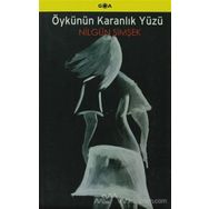 Öykünün Karanlık Yüzü - Nilgün Şimşek