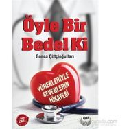 Öyle Bir Bedel Ki - gonca cifticiogullari