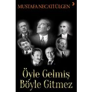 Öyle Gelmiş Böyle Gitmez - Mustafa Necati Ülgen