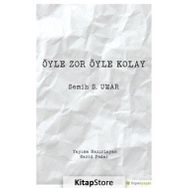 Öyle Zor Öyle Kolay - Semih S. Umar