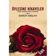ÖYLESİNE ÖYKÜLER - BARKIN ARSLAN