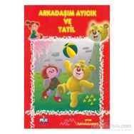 OYUN ARKADAŞLARMIZ SERISI ARKADAŞIM AYICIK VE TATIL - ÖYKÜ ZERREM