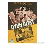 OYUN BITTI - YAŞAR GÖREN