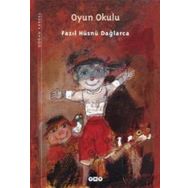 OYUN OKULU - FAZIL HÜSNÜ DAĞLARCA