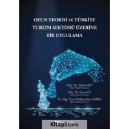 Oyun Teorisi Ve Türkiye Turizm Sektörü Üzerine Bir Uygulama - Ersoy Öz