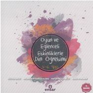 Oyun ve Eğlenceli Etkinliklerle 4-6 Yaş Din Öğretimi Ensar Neşriyat Yayınları