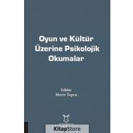 Oyun Ve Kültür Üzerine Psikolojik Okumalar - Merve Topcu