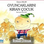 OYUNCAKLARINI KIRAN ÇOCUK - CANAN ASLAN
