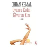 OYUNCU KADIN GAVURUN KIZI - ORHAN KEMAL