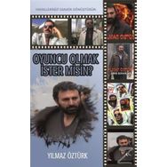 Oyuncu Olmak İster misin? - Yılmaz Öztürk