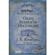 OZAN BEEDLE'IN HIKAYELERI HARRY POTTER'IN BÜYÜLÜ DÜNYASINDAN - J.K. ROWLING