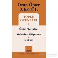 Ozan Ömer Akgül Toplu Oyunları 1 - Ozan Ömer Akgül