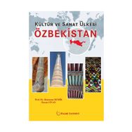 Özbekistan-Kültür ve Sanat Ülkesi / Ramazan Demir / Palme Yayınları