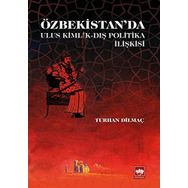 Özbekistan'da Ulus Kimlik - Dış Politika - Kolektif