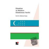 Özbekler ve Modern Özbekistan Tarihi - Mehmet Saray