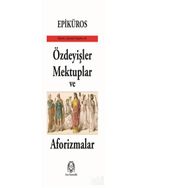 Özdeyişler, Mektuplar ve Aforizmalar - Epiküros