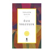 Öze Yolculuk - İbrahim Kalın